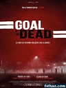 丧尸足球 Goal of the Dead 【2014】【 恐怖】【法国】