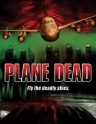 死亡航班 Living Dead: Outbreak on a Plane 【2007】【动作 / 恐怖】【美国】