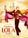 无论罗拉要什么 Whatever Lola Wants 【2007】【剧情】【 加拿大 / 法国】