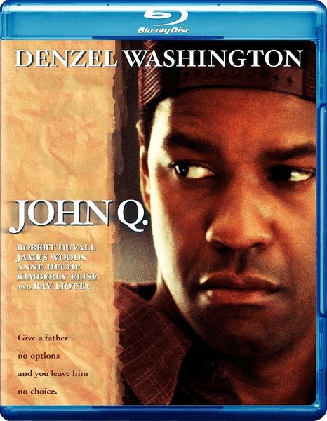 迫在眉梢 John Q 【2002】【剧情 / 惊悚 / 家庭 / 犯罪】【美国】