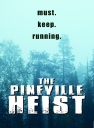 深林抢案 The Pineville Heist 【2016】【动作 / 悬疑 / 犯罪】【加拿大】